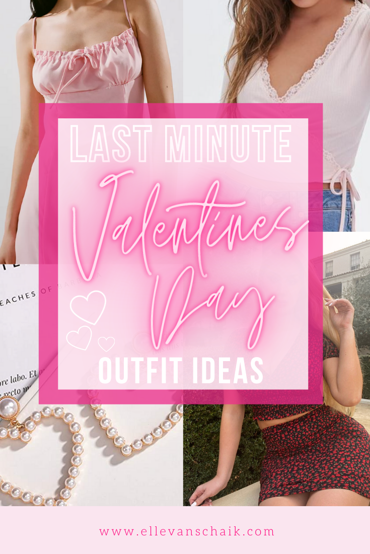 Last Minute Valentines Outfit Ideas
